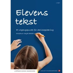 Elevens tekst : et utgangspunkt for skriveopplæring