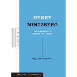 Henry Mintzberg : om organisasjon, strategi og ledelse