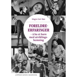 Foreldreerfaringer : å ha et barn med utviklingshemning