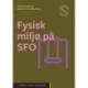 Fysisk miljø på SFO