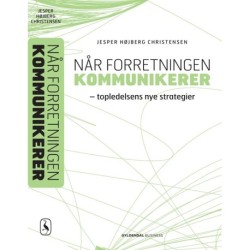 Når forretningen kommunikerer: topledelsens nye strategier