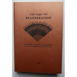 Regeneration: Gensidigt helende praksisser i en ny jordbrugsbevægelse