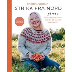 Strikk fra nord : strikk inspirert av kvensk og samisk kulturarv