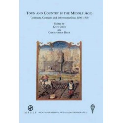 Town and Country in the Middle Ages: Contrasts, Contacts and Interconnections, 1100-1500: No. 22