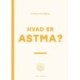 Hvad er astma?