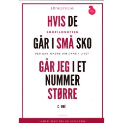 HVIS DE GÅR I SMÅ SKO GÅR JEG I ET NUMMER STØRRE