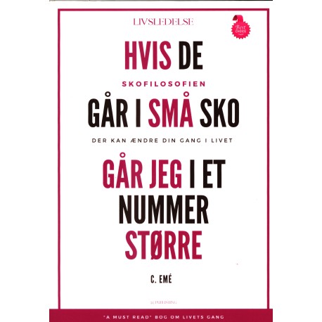 HVIS DE GÅR I SMÅ SKO GÅR JEG I ET NUMMER STØRRE