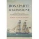 Bonaparte & Brimstone: a life of mixed fortunes in the Royal Navy and merchant service