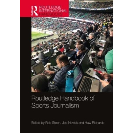 Routledge Handbook of Sports Journalism