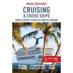 Insight Guides Cruising & Cruise Ships 2024: Cruise Guide with eBook: Douglas Ward's Complete Guide to Cruising (Cruise Guide with Free eBook)