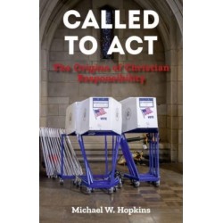 Called to Act: The Origins of Christian Responsibility