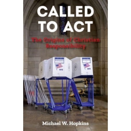Called to Act: The Origins of Christian Responsibility