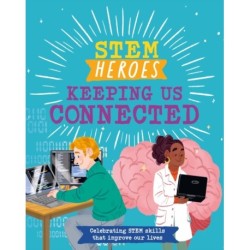 STEM Heroes: Keeping Us Connected