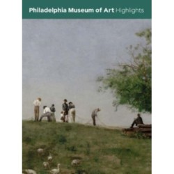Philadelphia Museum of Art: Highlights