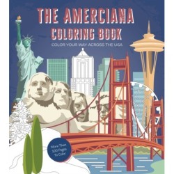The Americana Coloring Book: Color Your Way Across the U.S.A. - More Than 100 Pages to Color