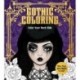 Gothic Coloring: Color Your Dark Side - More Than 100 Pages to Color
