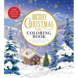 Merry Christmas Coloring Book: Celebrate and Color Your Way Through the Holidays - More than 100 pages to color!