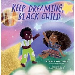 Keep Dreaming, Black Child
