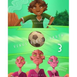 Ronni-Romario and the Soccer Planets - Venus Versus Earth