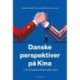 Danske perspektiver på Kina: I stormagtsrivaliseringens æra