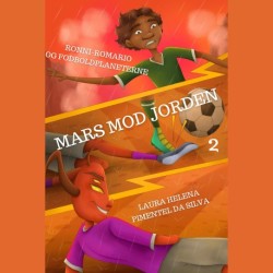 Ronni-Romario og Fodboldplaneterne - Mars mod Jorden