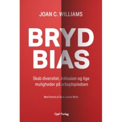 Bryd bias: Skab diversitet, inklusion og lige muligheder på arbejdspladsen