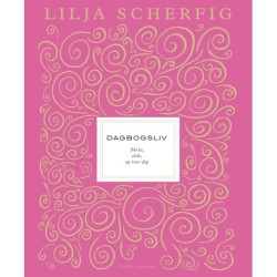 Dagbogsliv: Skriv, elsk og vær dig