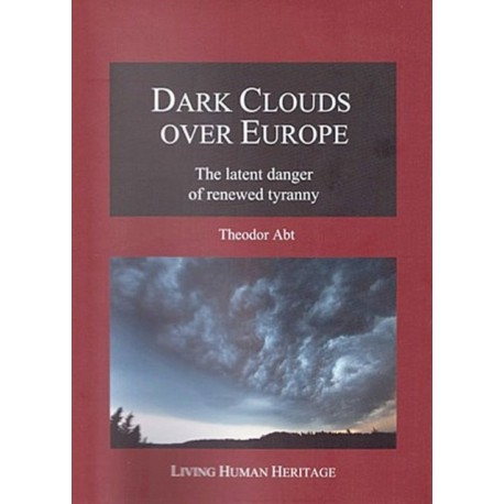 Dark Clouds Over Europe: The Latent Danger of Renewed Tyranny