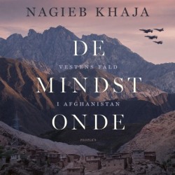 De mindst onde: Vestens fald i Afghanistan