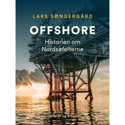Offshore. Historien om Nordsøfelterne