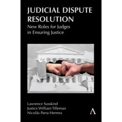 Judicial Dispute Resolution: New Roles for Judges in Ensuring Justice