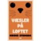 Væsler på loftet
