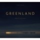 GREENLAND - land of contrasts