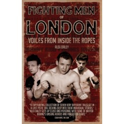 Fighting Men of London: Voices from Inside the Ropes