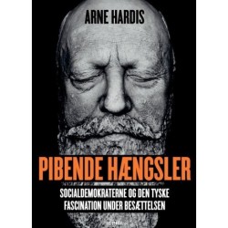 Pibende hængsler: Socialdemokraterne og den tyske fascination under Besættelsen