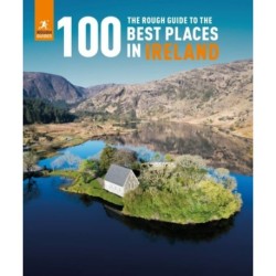 The Rough Guide to the 100 Best Places in Ireland