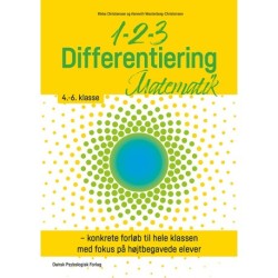 1-2-3 Differentiering – Matematik 4.-6. klasse: Konkrete forløb til hele klassen med fokus på højtbegavede elever