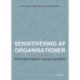 Sensitivering af organisationer: Psykologisk tryghed, resonans og ledelse
