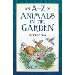 An A-Z of Animals in the Garden