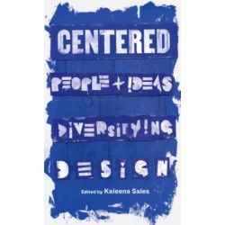 Centered: People and Ideas Diversifying Design