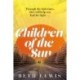Children of the Sun: 'A cult novel with a difference . . . and a wholly unexpected ending' GUARDIAN