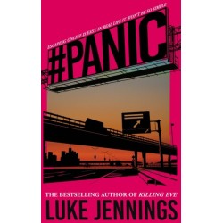Panic: The thrilling new book from the bestselling author of Killing Eve