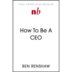 How To Be A CEO: Purpose. People. Performance.