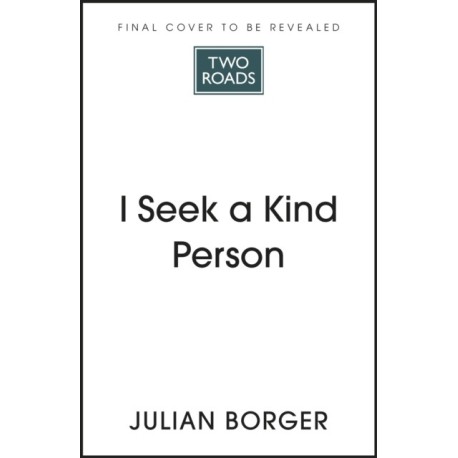 I Seek a Kind Person: My Father, Seven Children and the Adverts that Helped Them Escape the Holocaust