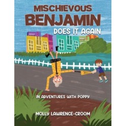 Mischievous Benjamin Does It Again: In Adventures With Poppy