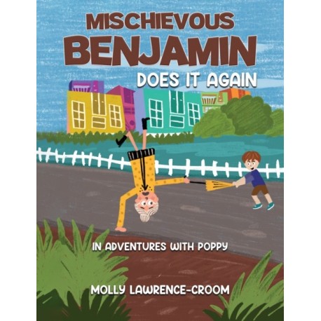 Mischievous Benjamin Does It Again: In Adventures With Poppy