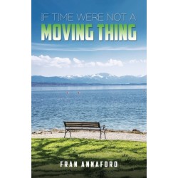 If Time Were Not a Moving Thing