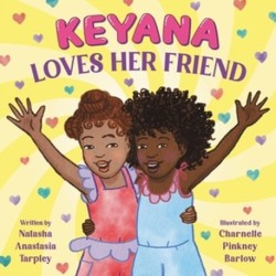 Keyana Loves Her Friend