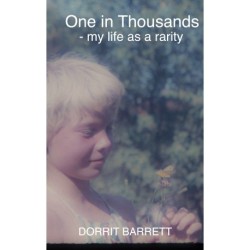 One in Thousands: - my life as a rarity
