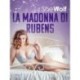 La Madonna di Rubens – racconto erotico